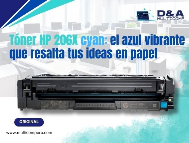 toner-hp-206x-cyan-el-azul-vibrante-que-resalta-tus-ideas-en-papel_5432.jpg